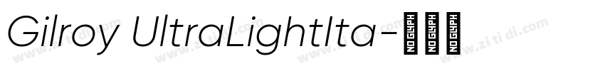 Gilroy UltraLightIta字体转换